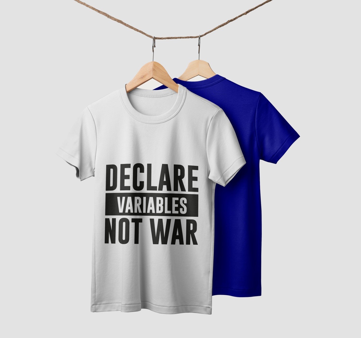 “Declare Variables Not War” T-Shirt